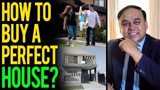 How To Buy A Good House In Pakistan? How To Find Perfect House For Your Family? Property Buying Tips