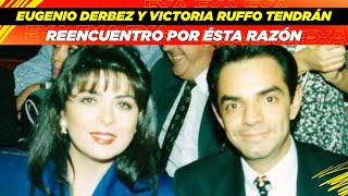 Eugenio Derbez y Victoria Ruffo tendrán reencuentro por ésta razón🤩👀