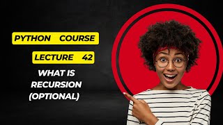 Lecture 42 What is recursion Optional