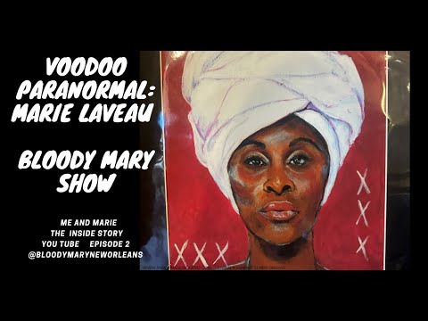 The Bloody Mary Show: Underneath Marie Laveau