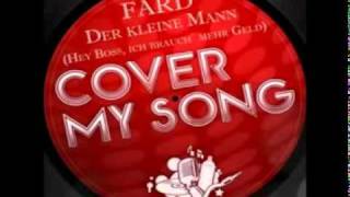 Fard Der Kleine Mann Hey Boss Ich Brauche Mehr Geld Cover My Song
