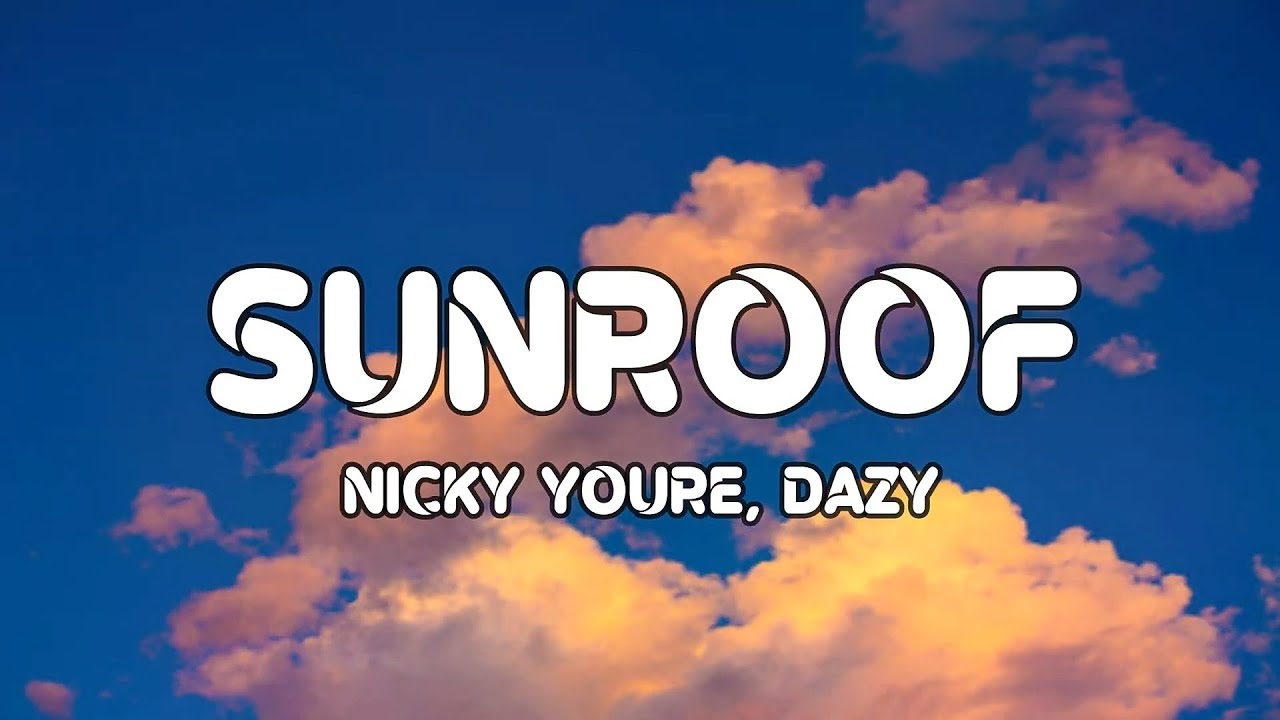 Sunroof Nicky Youre, Dazy YouTube