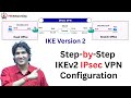 IKE Version 2 IPsec VPN Configurations | Step-by-Step IPsec Configuration For Network Engineer