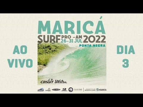 DIA 3 - 28/07 - TAÇA BRASIL CBSURF - MARICÁ SURF PRO 2022