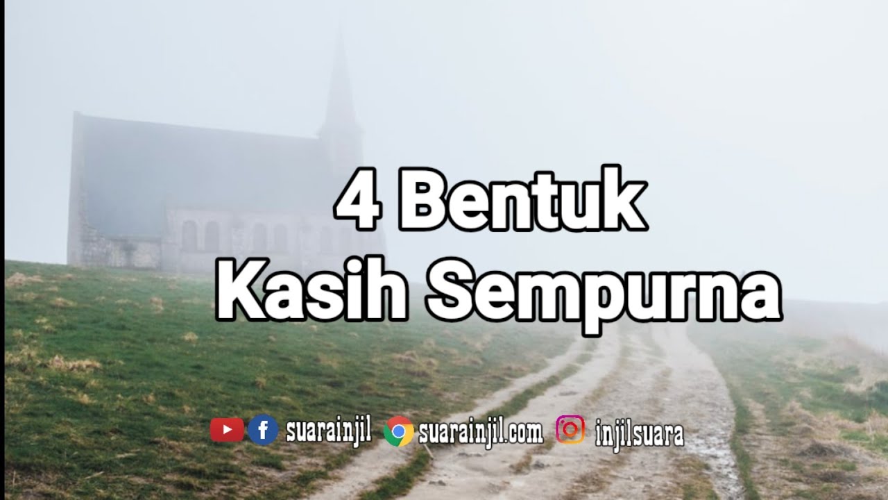 4 Bentuk Kasih Sempurna - Renungan dan Doa -@RenunganMalamSuarainjil