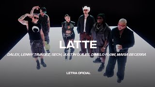 LATTE - Dalex, Lenny Tavárez, Sech, Justin Quiles, Dimelo Flow, Maria Becerra (Lyric Video) |CantoYo