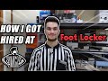 How I Got Hired At Footlocker + Tips