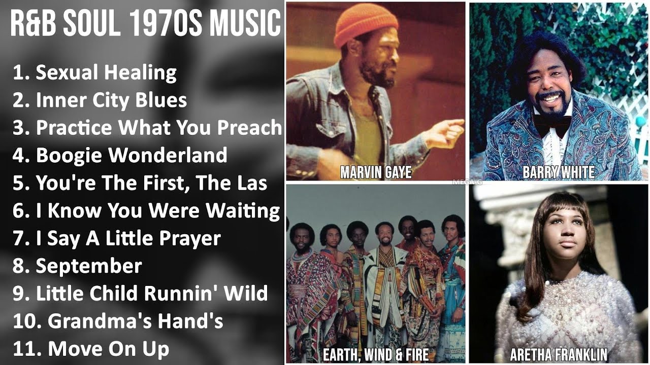 R&B SOUL 1970S Music Mix - Marvin Gaye, Barry White, Earth, Wind & Fire ...