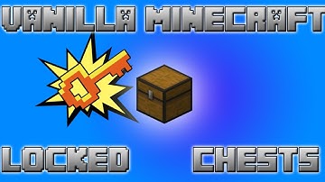 Vanilla Minecraft Locked Chests!