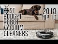 BEST BUDGET ROBOT VACUUM CLEANER 2018 - TOP 10 BEST AFFORDABLE ROBOT VACUUM CLEANERS of 2018