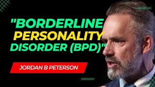 Borderline Personality Disorder (BPD) | Jordan Peterson #jordanpetersonmotivation