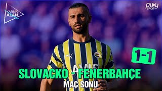 Slovacko - Fenerbahçe  /  Maç sonu