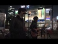 USAGI(上田和寛&杉山勝彦) 新宿ストリート 2013.11.15 [1] 『ここから』 『不昧なストーリー』