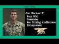 Combat Story (Ep 33): Jon Macaskill | Navy SEAL | Commander | Men Talking Mindfulness | Entrepreneur