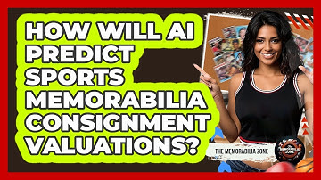 How Will AI Predict Sports Memorabilia Consignment Valuations? - The Memorabilia Zone