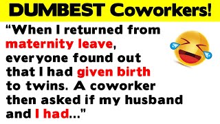 DUMBEST, Funniest, Craziest Coworkers! Have a Laugh...