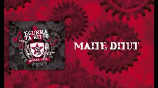 Video thumbnail of "Egurra ta Kitto - Maite Ditut"