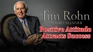 What Does Positive Attitude Means? Is it Important ? || Jim Rohn || Motivated || Inspired