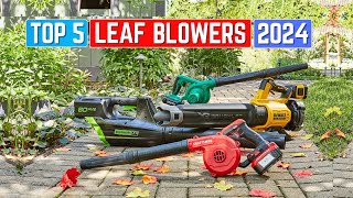 Top 5 Best Leaf Blowers 2024 | Top Leaf Blower Reviews 2024