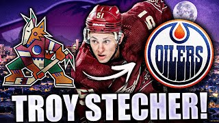 OILERS MAKE ANOTHER GREAT ADDITION: TROY STECHER TO EDMONTON FROM ARIZONA COYOTES