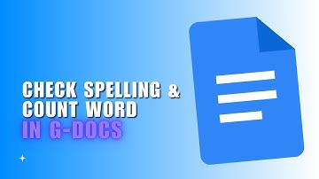 ✅ GOOGLE DOCS TUTORIAL: How to Check Spelling and Count Word in Google Docs