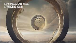 Sean Tyas & call me AL - Strangers Again [RNM] Extended