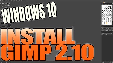 How To Download & Install Gimp 2.10 On Your Windows 10 PC Tutorial