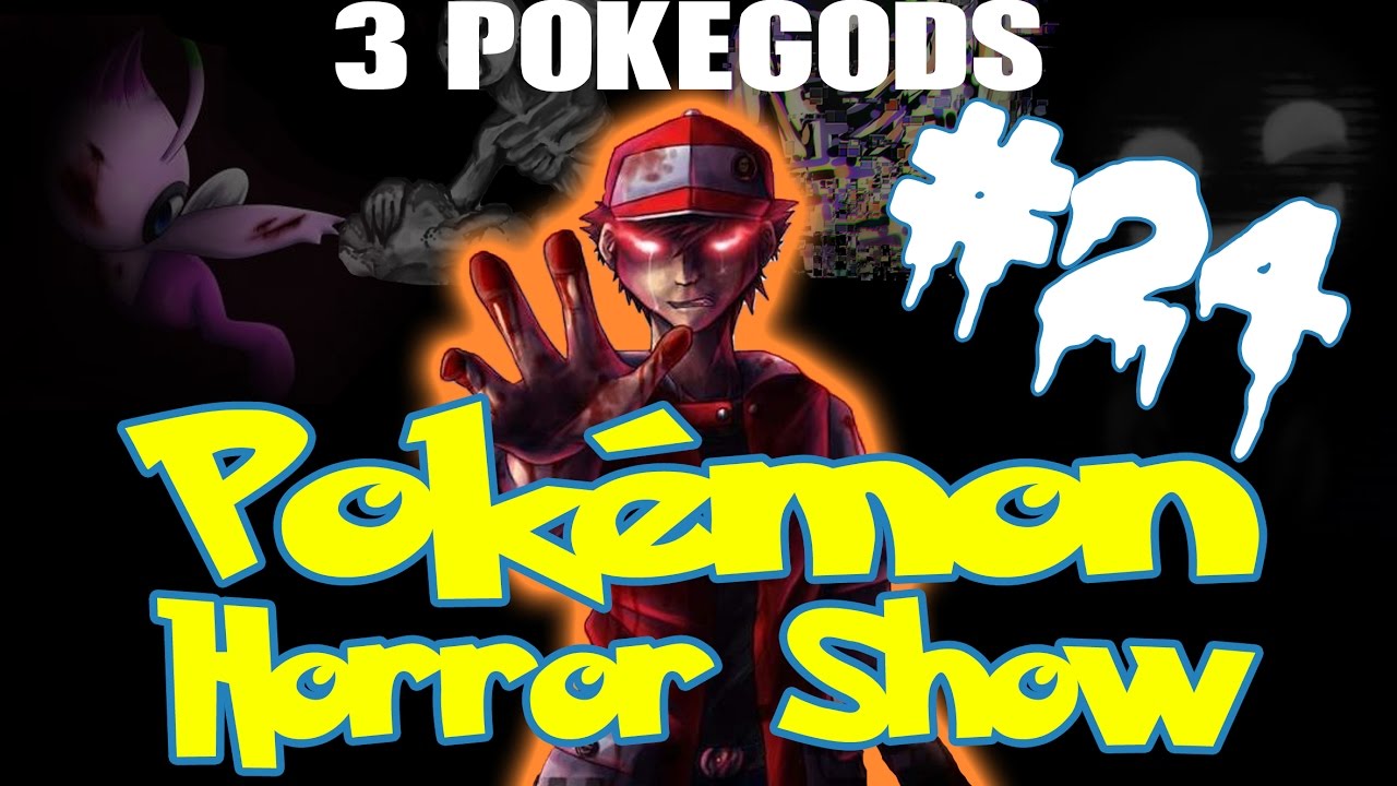 Pokémon Horror Show : 3 PokéGods ! #24