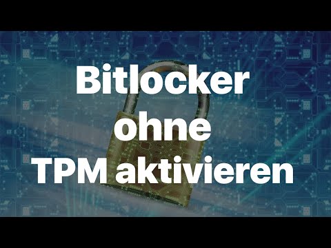 Bitlocker ohne TPM Gerät aktivieren (Windows 10)