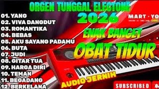 ORGEN TUNGGAL ELECTONE 2026 🎶 | KOLEKSI LAGU KALEM PENGANTAR TIDUR 💫 AUDIO JERNIH ENAK BANGET screenshot 1
