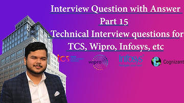 Interview Question with Answer Part 15 || Technical Interview questions for TCS, Wipro, Infosys, etc