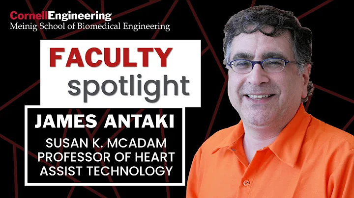 Spotlight on Cornell BME Professor James Antaki (3...