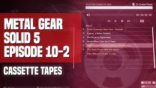Metal Gear Solid V - Episode 10-2: After Effects (Cassette Tapes) - metal gear solid 5 music tape 2 list