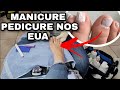 MANICURE E PEDICURE NOS EUA !!! UM DESASTRE TOTAL 😭