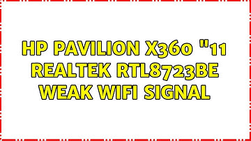 Ubuntu: HP pavilion x360 "11 Realtek RTL8723BE weak wifi signal