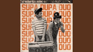 SupaDupa Duo (feat. RHYME-A-)