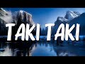 Taki Taki - DJ Snake, Selena Gomez, Cardi B, Ozuna (Lyrics)