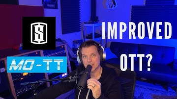 SLATE DIGITAL MO-TT - IMPROVED OTT?