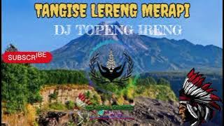 Dj Tangise lereng merapi // versi Dayakan