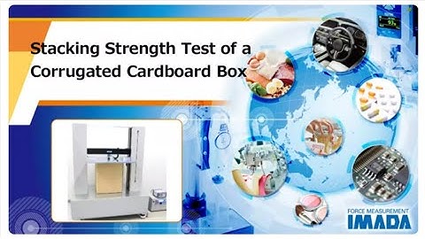 Stacking Strength Test of a Corrugated Cardboard Box