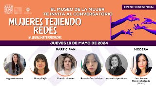 Conversatorio “Mujeres tejiendo redes”. Nuevas Maternidades