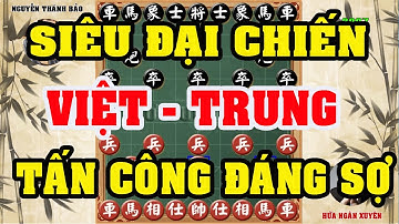 Cờ Tướng 2 Cách Đi Tiến TẤN CÔNG ĐÁNG SỢ Hứa Ngân Xuyên Chiến Đấu Nguyễn Thành Bảo