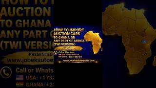 Auction Cars Imports to Ghana and Africa (Twi Edition).