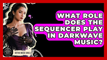 What Role Does The Sequencer Play In Darkwave Music? - Goth Music Vault
