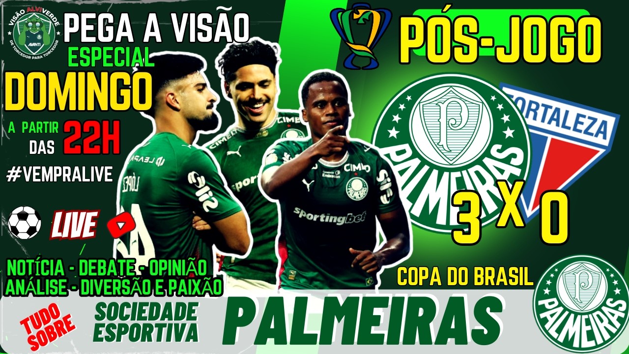 🚨#AOVIVO - LIVE ESPECIAL DE DOMINGO: PÓS-JOGO  CDB - PALMEIRAS 3X0 FORTALEZA |  ÓTIMA VANTAGEM