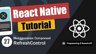 Menggunakan Component RefreshControl di React Native // Belajar React Native