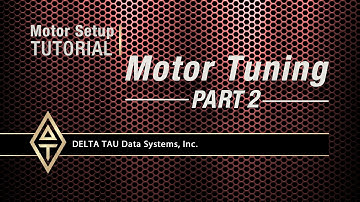 Motor Setup Tutorial, MOTOR TUNING, PART 2