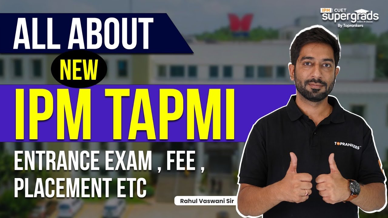 All About (NEW) IPM TAPMI🎓 | TAPMI Entracnce Exam, Placements & Package ...