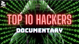 TOP 10 MOST INFAMOUS HACKERS DOCUMENTARY v2