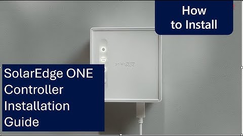 SolarEdge ONE Controller for Residential  - Installation Guide